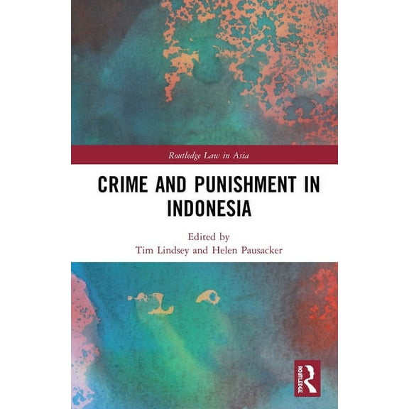 Routledge Law in Asia Crime and Punishment in Indonesia, (Hardcover)