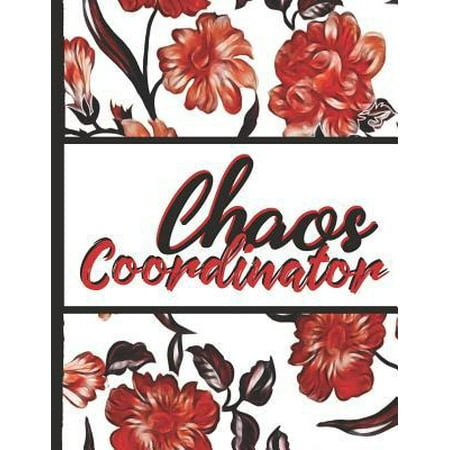 Best Mom Ever : Chaos Coordinator Red Flowers Pretty Blossom Composition Notebook College Students Wide Ruled Line Paper 8.5x11 Inspirational Gifts for