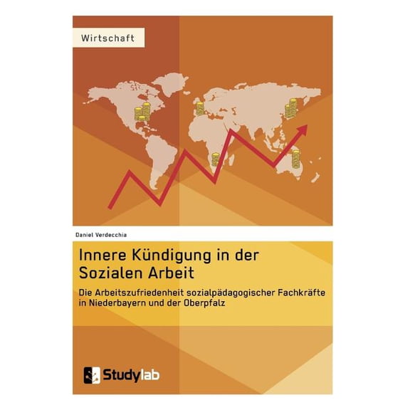 Innere KÃ¼ndigung in der Sozialen Arbeit: Die Arbeitszufriedenheit sozialpÃ¤dagogischer FachkrÃ¤fte in Niederbayern und der, (Paperback)