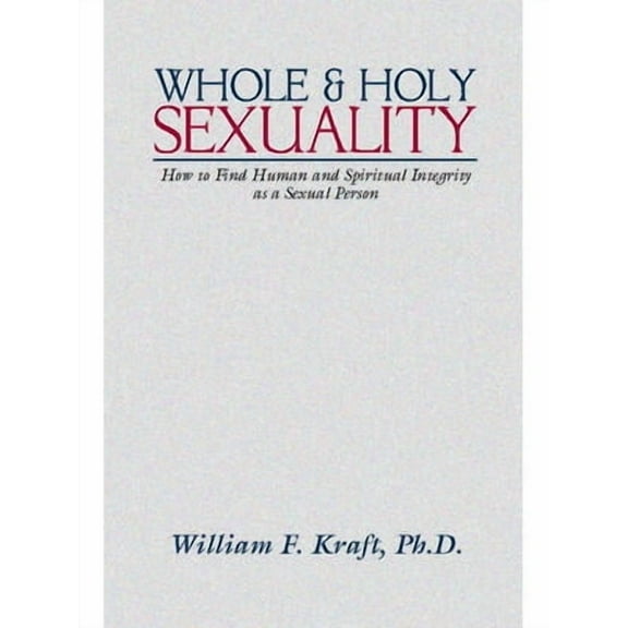 Whole and Holy Sexuality (Paperback)