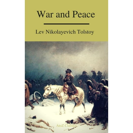 War and Peace (Complete Version,Best Navigation, Free AudioBook) (A to Z Classics) -