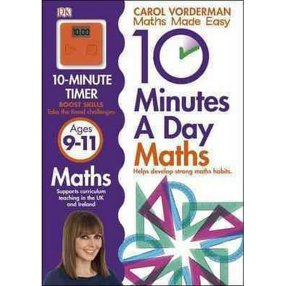 10 Minutes A Day Maths, Ages 9-11 (Key Stage 2) Carol Vorderman (Paperback)