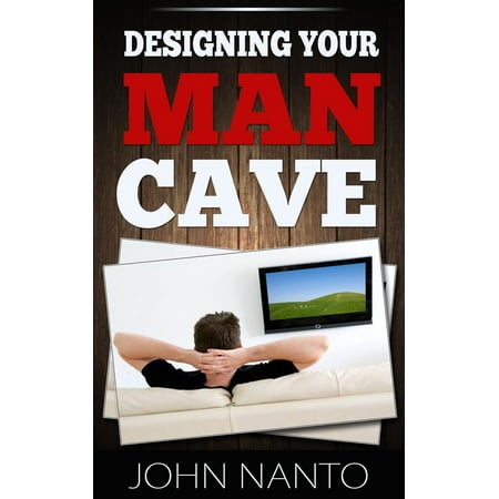 Designing Your Man Cave - eBook