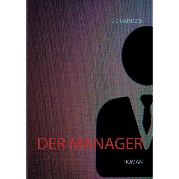 Der Manager : Roman (Paperback)