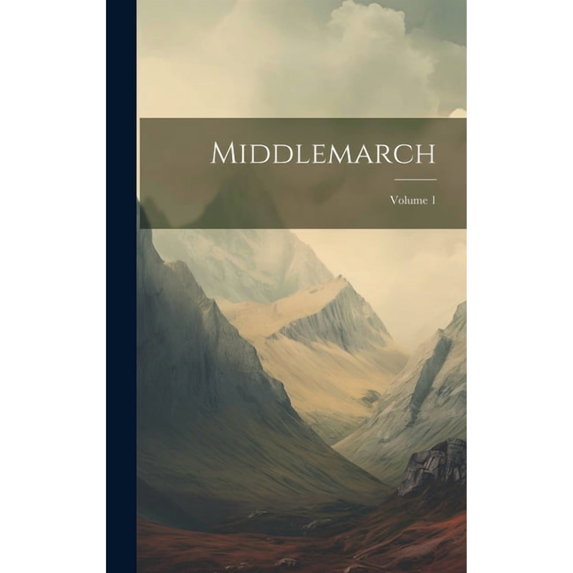 Middlemarch; Volume 1 (Hardcover)