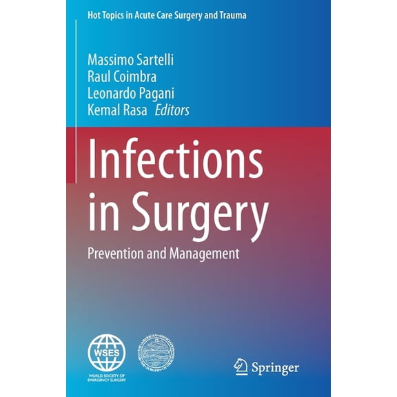 Hot Topics in Acute Care Surgery and Tra Infections in Surgery: Prevention and Management, (Paperback)