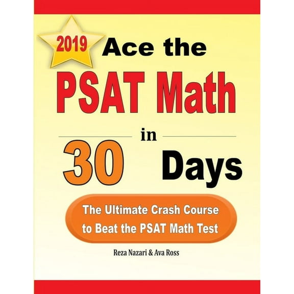 Ace the PSAT Math in 30 Days: The Ultimate Crash Course to Beat the PSAT Math Test, (Paperback)