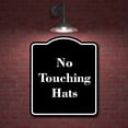 thumbnail image 2 of No Touching Hats BLACK Aluminium Composite Sign 8.5''x10'', 2 of 9