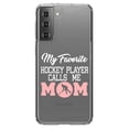 thumbnail image 1 of DistinctInk Clear Shockproof Hybrid Case for Galaxy S21+ PLUS 5G (6.7" Screen) - TPU Bumper Acrylic Back Tempered Glass Screen Protector - My Favorite Hockey Player Calls Me Mom, 1 of 2