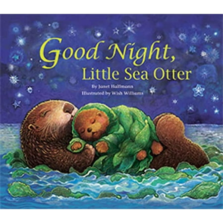 

Good Night Little Sea Otter Pre-Owned Paperback 1595722548 9781595722546 Janet Halfmann