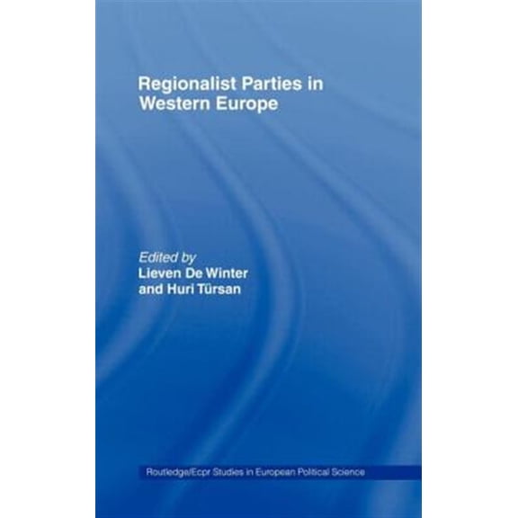 Pre-Owned Routledge/ECPR Studies in European Polit Regionalist Parties in Western Europe, Book 1, (Hardcover)