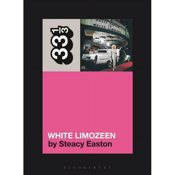 33 1/3 Dolly Parton's White Limozeen, (Paperback)