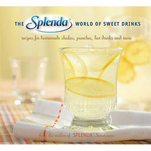 Splenda World of Sweet Drinks : Recipes for Homemade Shakes, Punches, Hot Drinks, and More (Paperback)