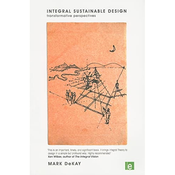 Pre-Owned Integral Sustainable Design: Transformative Perspectives (Paperback) 1849712026 9781849712026