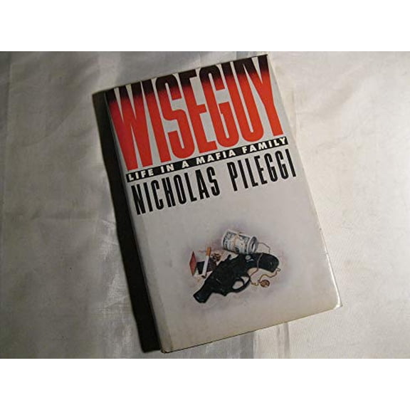 Pre-Owned Wiseguy: Life in a Mafia Family (Hardcover) 0671447343 9780671447342