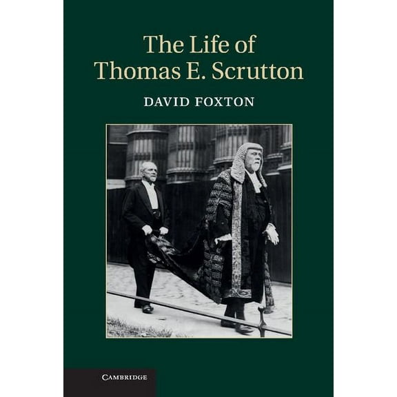 The Life of Thomas E. Scrutton, (Hardcover)