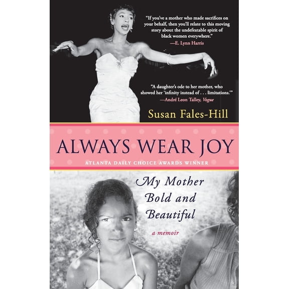 Always Wear Joy: My Mother Bold and Beautiful, (Paperback)