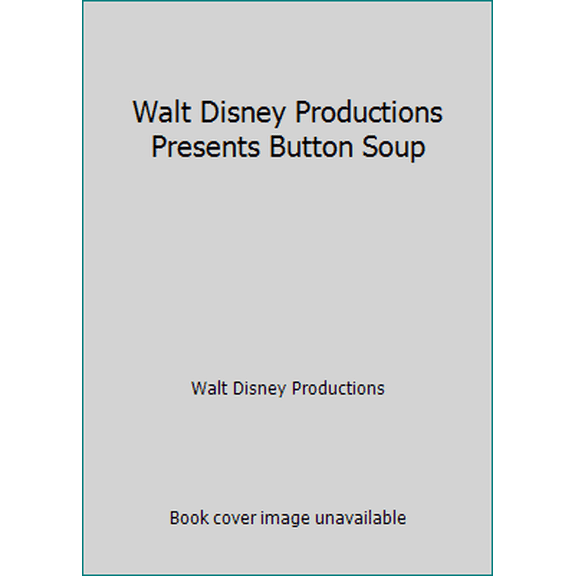 Pre-Owned Walt Disney Productions Presents Button Soup (Hardcover) 0394925629 9780394925622