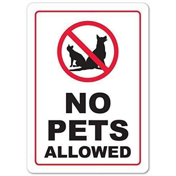 Warning Sign No Pets Allowed Warning Sign No Dogs and Cats Road Sign Business Metal Sign (Aluminum) Size: 8 x 12 inch