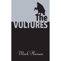 The Vultures (Hardcover) by Mark Hannon
