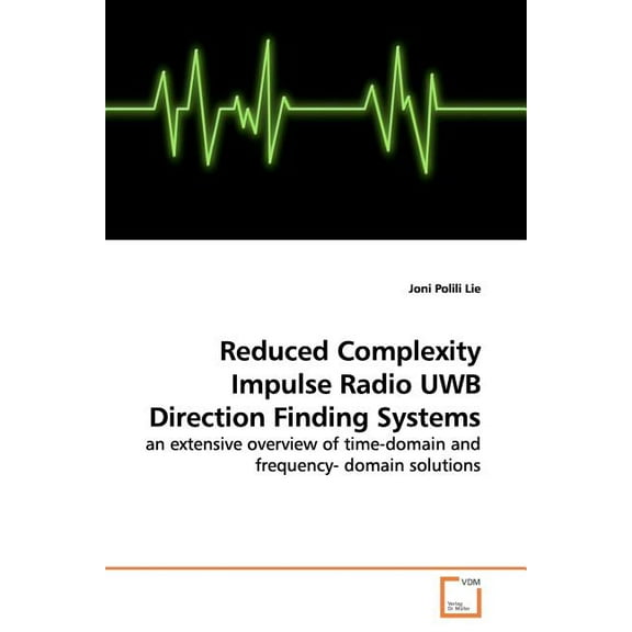 Reduced Complexity Impulse Radio UWB Direction Finding Systems (Paperback)