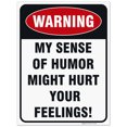 thumbnail image 1 of Funny Man Cave Garage Sign, My Sense of Humor Might Hurt Your Feelings, 18x24 Corrugated Plastic, 1 of 1