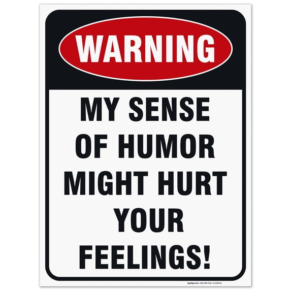 Funny Man Cave Garage Sign, My Sense of Humor Might Hurt Your Feelings, 18x24 Corrugated Plastic
