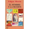 thumbnail image 1 of Libro El Hombre Y La Muerte Tapa Blanda, Autor Edgar Morin, Editorial Editorial Kairos, 1 of 2