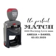 thumbnail image 1 of Printtoo Personalized&nbsp;Round Black Self Inking Wedding Favor Stamp Custom The Perfect Match Heavy Duty Rubber Stamper-45 mm, 1 of 6