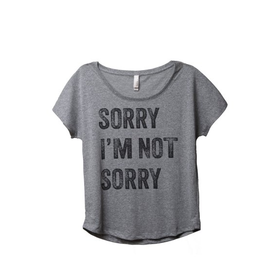 Thread Tank Sorry Im Not Sorry Women's Relaxed Slouchy Dolman T-Shirt Tee Heather Grey Small