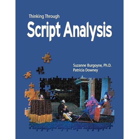 Pre-Owned Thinking Through Script Analysis, 9781585103614, 1585103616, Paperback, First Edition edition