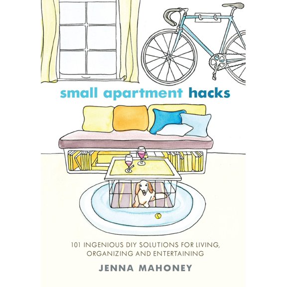 Pre-Owned Small Apartment Hacks: 101 Ingenious DIY Solutions for Living, Organizing, and Entertaining (Paperback) 1646043030 9781646043033