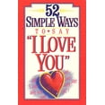 thumbnail image 1 of Pre-Owned 52 Simple Ways to Say I Love You (Paperback) 0840795238 9780840795236, 1 of 1