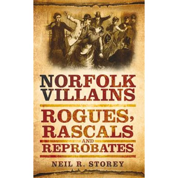 Pre-Owned Norfolk Villains : Rogues, Rascals & Reprobates (Paperback)