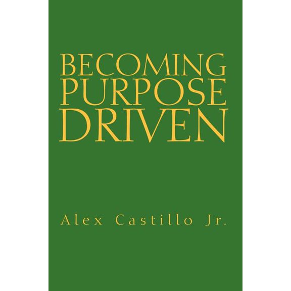 Becoming Purpose Driven (Paperback)