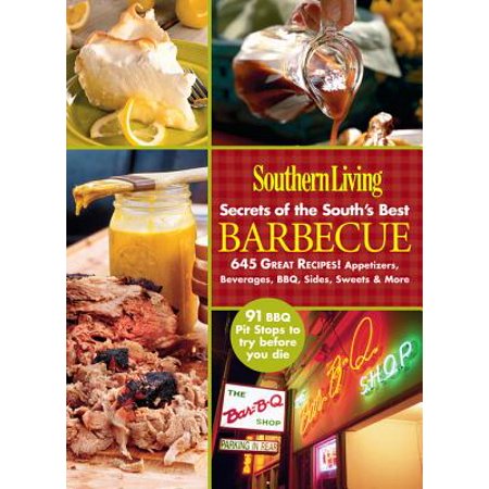 Southern Living Secrets of the South's Best Barbeque - (Best Bbq In Southern Illinois)