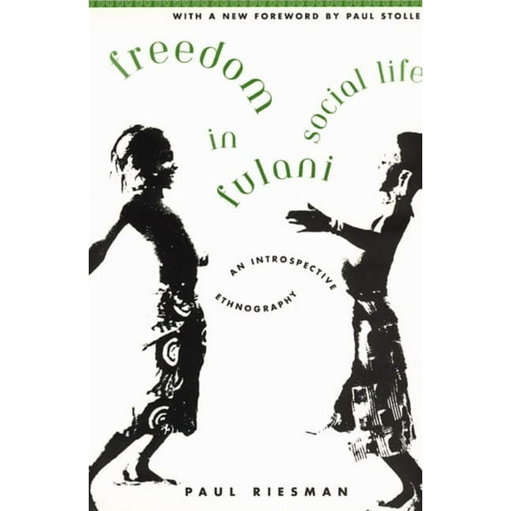 Freedom in Fulani Social Life : An Introspective Ethnography (Paperback)