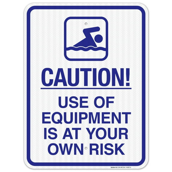Use Of Equipment Is At Your Own Risk Sign, Pool Sign,