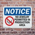 thumbnail image 4 of (2 Pack) No Jewelry Permitted In Production OSHA Notice Sign 24 Inch X 18 Inch Indoor / Outdoor Rust-Free Aluminum Metal Signs for Workplace, Workshop, and Construction Site, Made in, 4 of 8