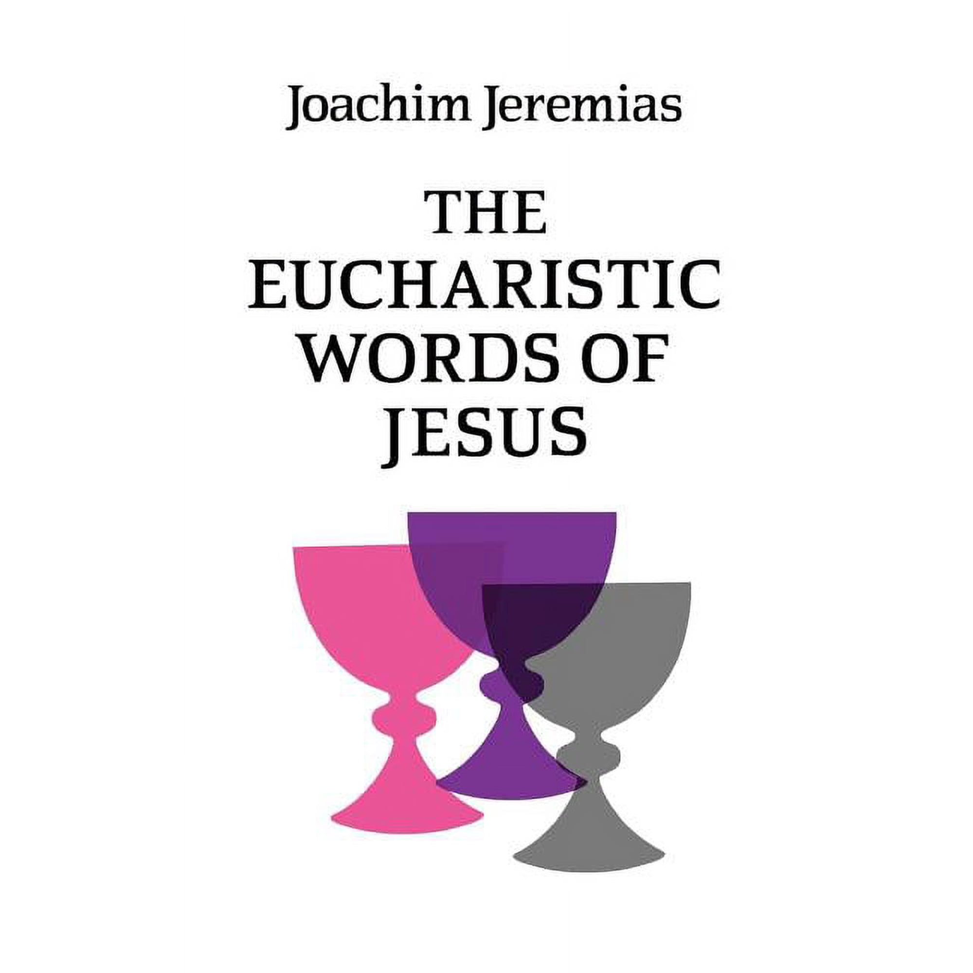 The Eucharistic Words of Jesus (Paperback)