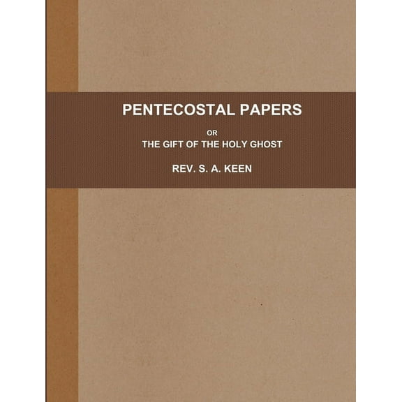 Pentecostal Papers; Or, the Gift of the Holy Ghost. (Paperback)(Large Print)