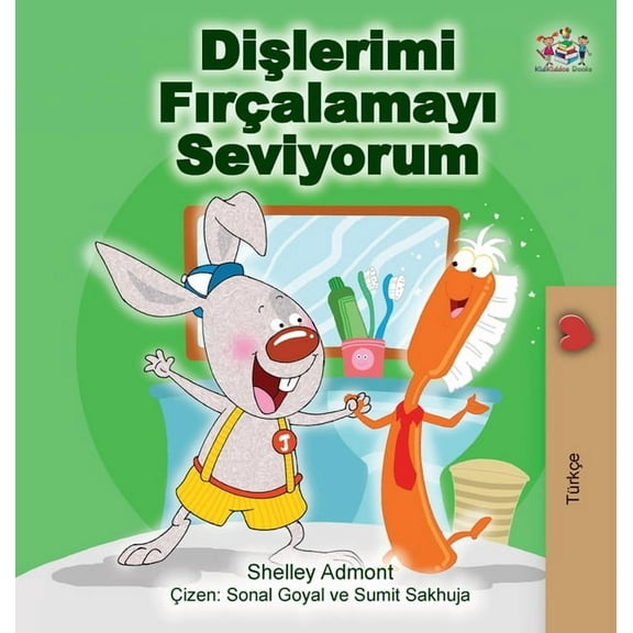 Turkish Bedtime Collection I Love to Brush My Teeth (Turkish Edition), (Hardcover)