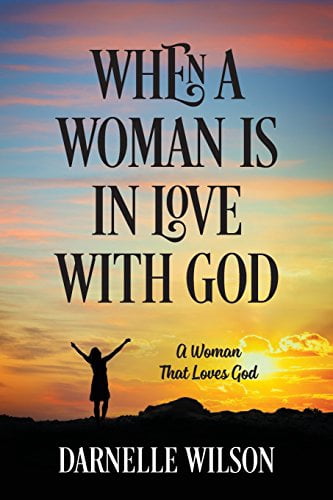 When A Woman Is In Love With God: A Woman That Loves God, (Paperback)