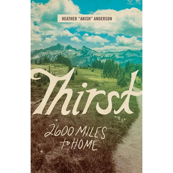 Thirst: 2600 Miles to Home, (Paperback)