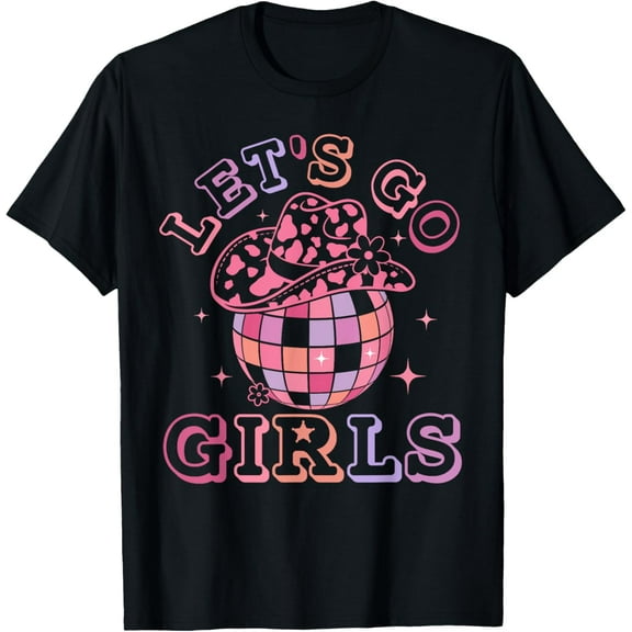 Let's Go Girls Disco Ball Western Country Southern Cowgirl T-Shirt