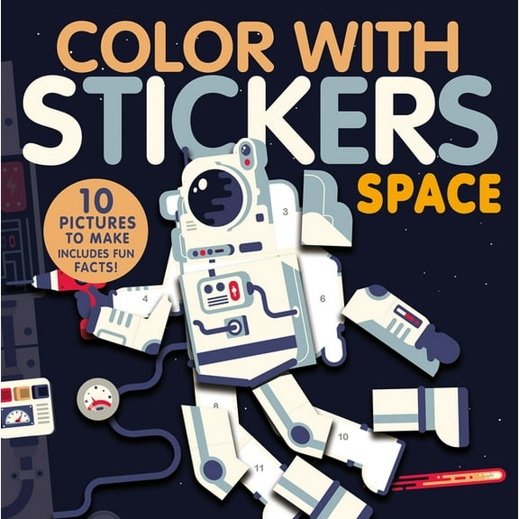 Color with Stickers Color with Stickers: Space: 10 Pictures to Make - Includes Fun Facts!, (Paperback)