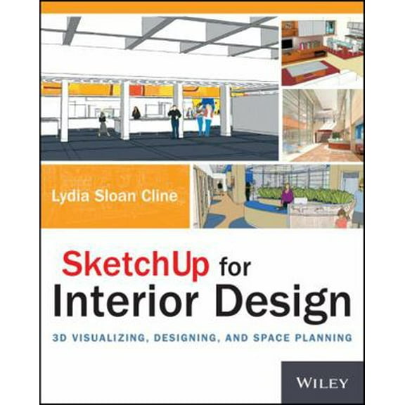 Pre-Owned Sketchup for Interior Design: 3D Visualizing, Designing, and Space Planning (Paperback) 1118627695 9781118627693