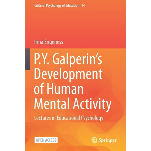 P.Y. Galperin's Development of Human Mental Activity: Lectures in Educational Psychology, (Paperback)