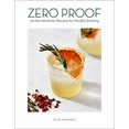 thumbnail image 1 of Zéro Preuve: 90 Recettes Non Alcoolisées pour Boire en Pleine Conscience, 1 of 2
