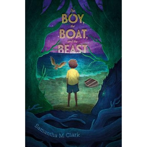 Pre-Owned The Boy, the Boat, and the Beast (Hardcover 9781534412552) by Samantha M Clark